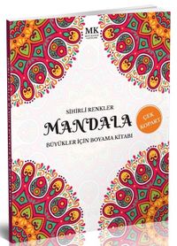 Sihirli Renkler / Büyükler İçin Boyama Kitabı Mandala