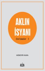 Aklın İsyanı / Aforizmalar 1