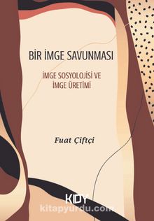 Bir İmge Savunması - Fuat Çiftçi