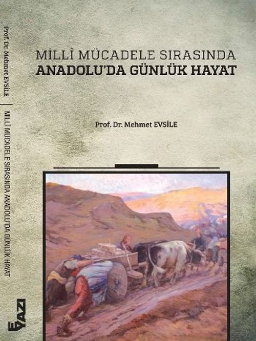 Milli Mücadele Sırasında Anadolu'da Günlük Hayat