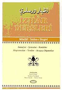 İzhar Dersleri & Amaçlar Şemalar, Kaideler,Alıştırmalar, Testler, Arapça Dipnotlar