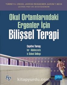 Okul Ortamlarındaki Ergenler İçin Bilişsel Terapi - Torrey A. Creed