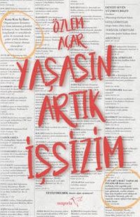 Yaşasın Artık İşsizim