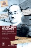 Mehmet Emin Resulzade Seçme Eserleri 2 & Süreli Yayınlardaki Yazıları El Yazmaları