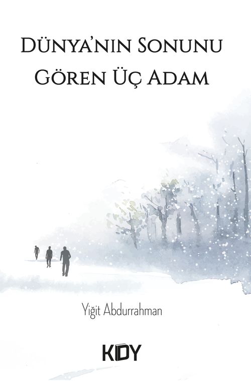 Dünya'nın Sonunu Gören Üç Adam 