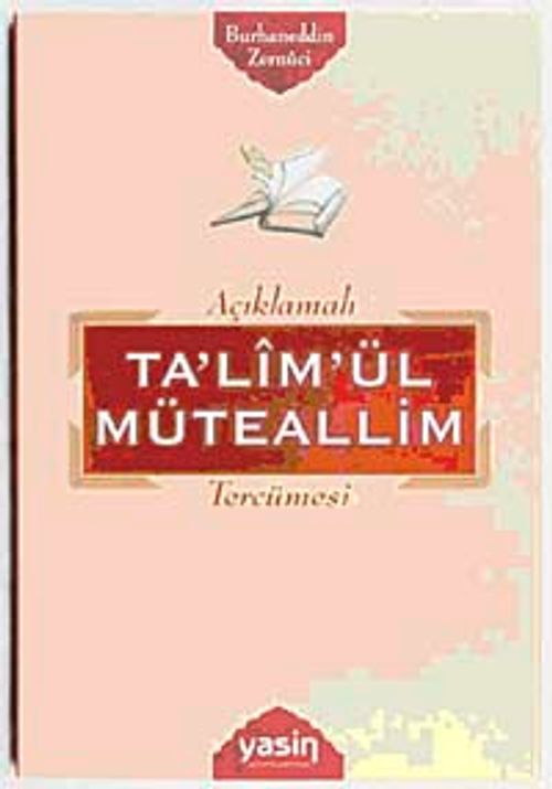 Açıklamalı Ta'lim'ül Müteallim Tercümesi