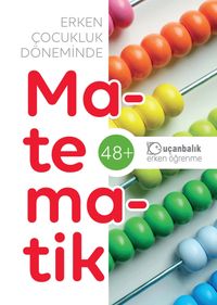 Erken Çocukluk Döneminde Matematik (48+)