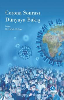 Corona Sonrası Dünyaya Bakış - H. Haluk Erdem