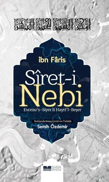 Siret-i Nebi Evcezu’s-Siyer Li Hayri’l-Beşer