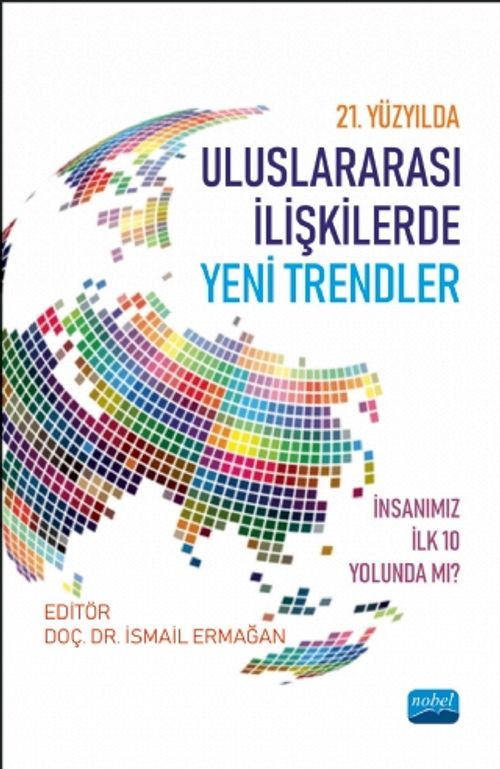 21. Yüzyılda Uluslararası İlişkilerde Yeni Trendler & İnsanımız İlk 10 Yolunda mı?