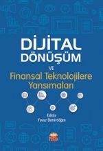 Dijital Dönüşüm ve Finansal Teknolojilere Yansımaları