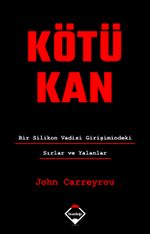 Kötü Kan: Bir Silikon Vadisi Girişimindeki Sırlar ve Yalanlar