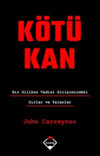 Kötü Kan: Bir Silikon Vadisi Girişimindeki Sırlar ve Yalanlar