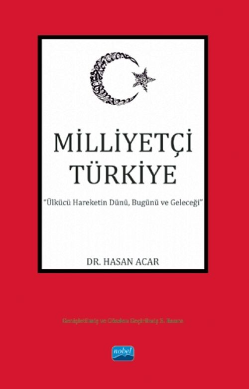 Milliyetçi Türkiye & Ülkücü Hareketin Dünü, Bugünü ve Geleceği
