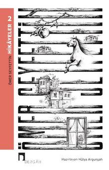 Hikayeler 2 / Ömer Seyfettin Bütün Eserleri 2 - Ömer Seyfettin