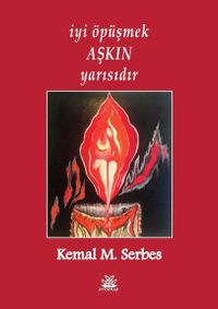 İyi Öpüşmek Aşkın Yarısıdır