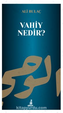 Vahiy Nedir? - Ali Bulaç
