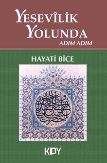 Yesevilik Yolunda Adım Adım