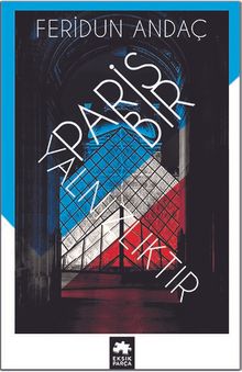 Paris Bir Yalnızlıktır