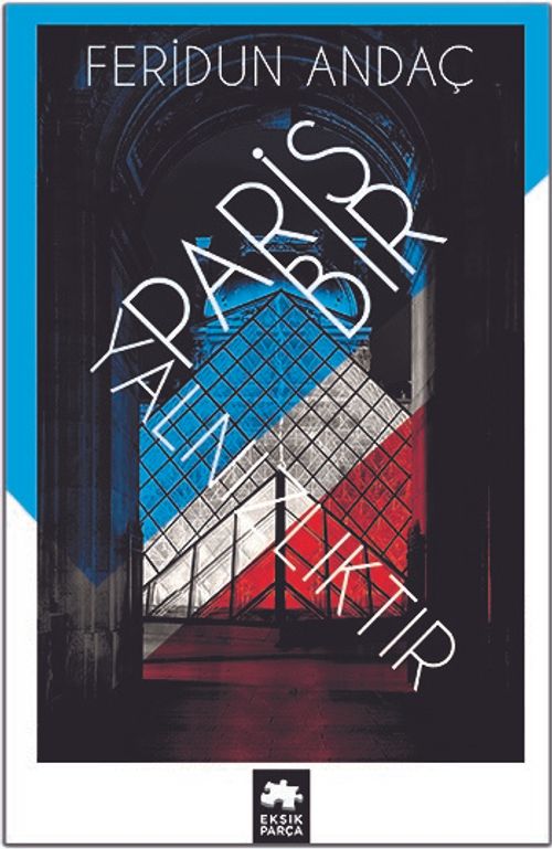 Paris Bir Yalnızlıktır