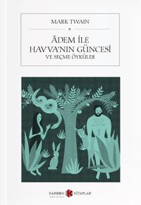 Adem ile Havva'nın Güncesi ve Seçme Öyküler