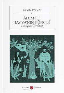 Adem ile Havva'nın Güncesi ve Seçme Öyküler