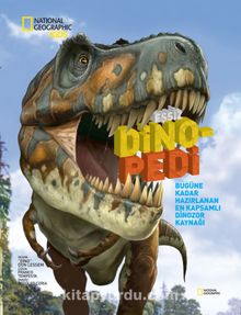 National Geographic Kids -Eşsiz Dinopedi - Bilinmeyen Yazar