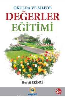 Okulda ve Ailede Değerler Eğitimi - Hurşit Ekinci