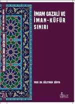 İmam Gazali ve İman Küfür Sınırı