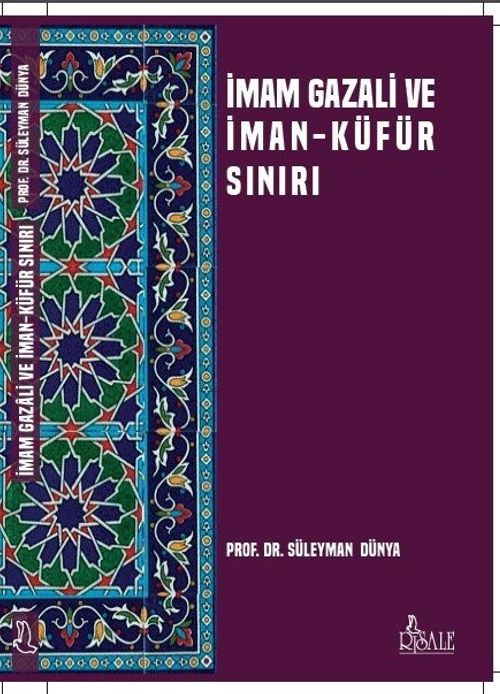 İmam Gazali ve İman Küfür Sınırı