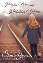 Hüzün Mevsimi ve Kelebekler / Kadın
