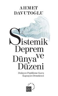 Sistemik Deprem ve Dünya Düzeni & Dışlayıcı Popülizme Karşı Kapsayıcı Demokrasi