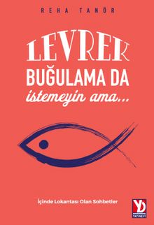 Levrek Buğulama Da İstemeyin Ama…