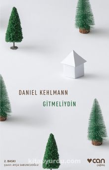 Gitmeliydin - Daniel Kehlmann