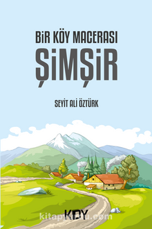 Bir Köy Macerası & Şimşir - Seyit Ali Öztürk