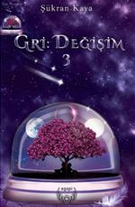 Gri : Değişim 3