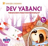 Dev Yabancı & Yabancılara Nasıl Davramalıyız? (Anneciğim Endişelenme)