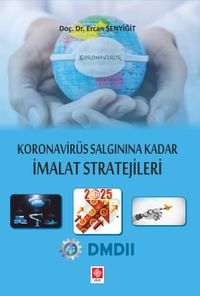 Koronavirüs Salgınına Kadar İmalat Stratejileri