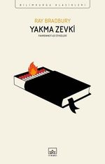 Yakma Zevki & Fahrenheit 451 Öyküleri