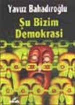 Şu Bizim Demokrasi