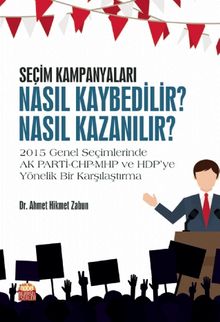 Seçim Kampanyaları: Nasıl Kaybedilir? Nasıl Kazanılır?