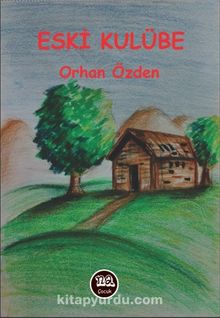 Eski Kulübe - Orhan Özden