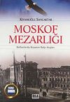 Moskof Mezarlığı & Kafkaslarda Kıyamın Kalp Atışları