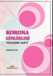 Korona Günlükleri & Yüzleşme Vakti - Adnan Ocak