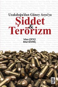 Uzakdogu’dan Güney Asya’ya Şiddet ve Terörizm