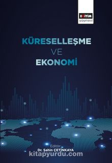 Küreselleşme ve Ekonomi - Dr. Şahin Çetinkaya