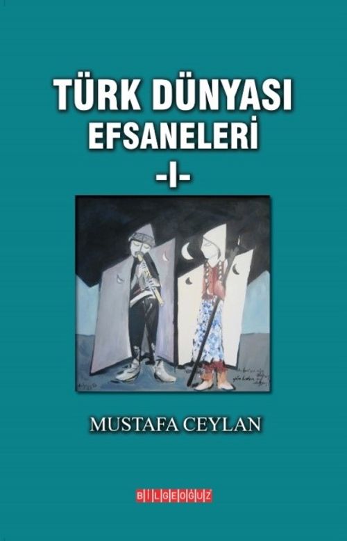 Türk Dünyası Efsaneleri 1