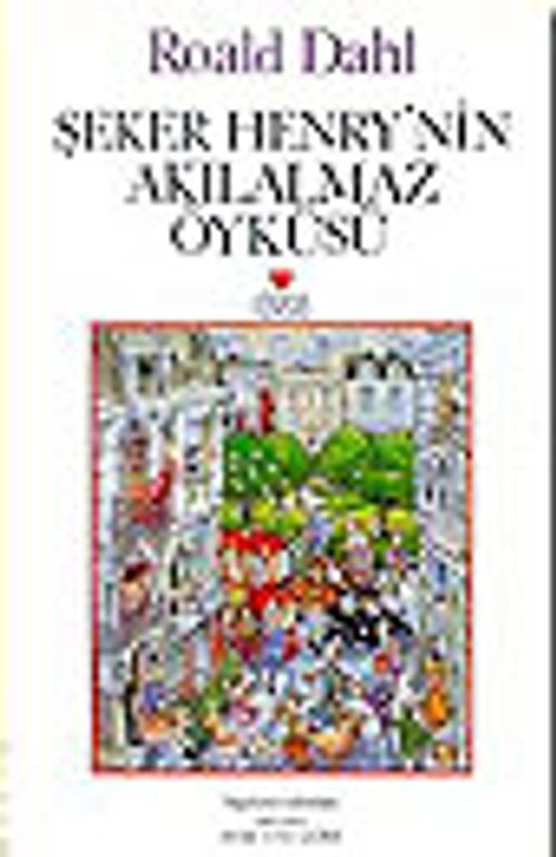 Şeker Henry'nin Akılalmaz Öyküsü