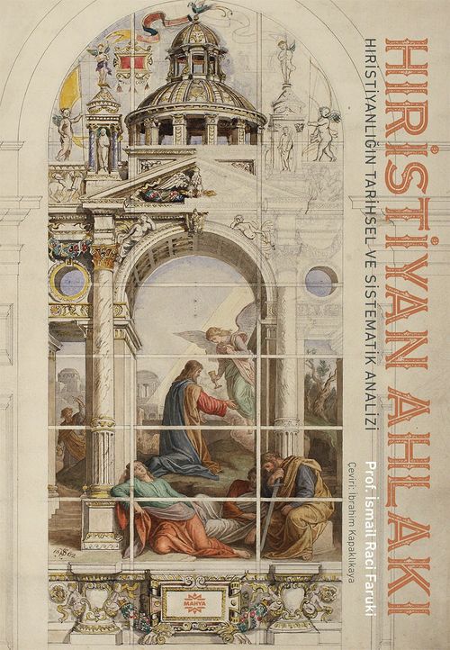 Hıristiyan Ahlakı & Hıristıyanlığın Tarihsel ve Sistematik Analizi