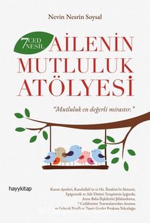 7 Ced 7 Nesil Ailenin Mutluluk Atölyesi - Nevin Nesrin Soysal
